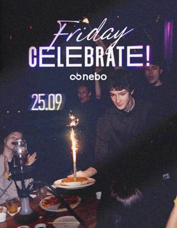 FRIDAY, CELEBRATE